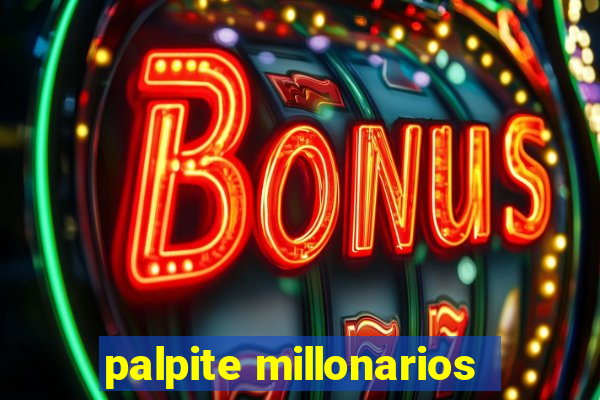 palpite millonarios