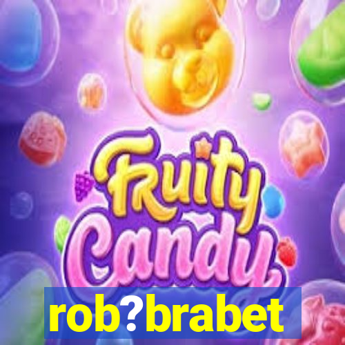 rob?brabet