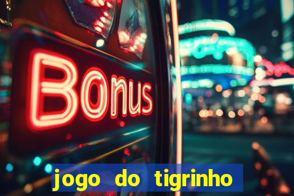 jogo do tigrinho apk dinheiro infinito