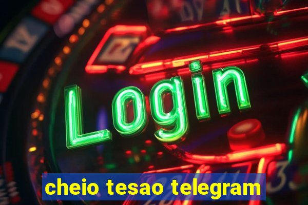 cheio tesao telegram