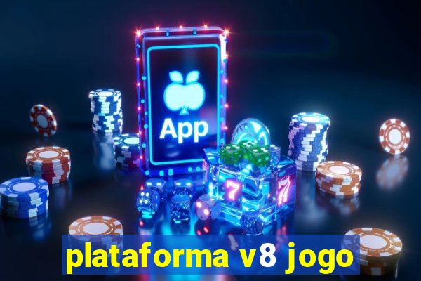 plataforma v8 jogo