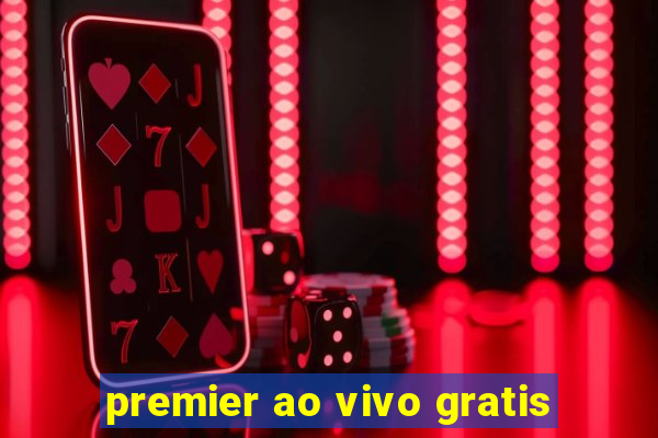 premier ao vivo gratis