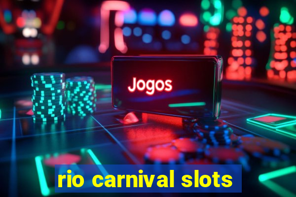 rio carnival slots