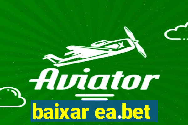 baixar ea.bet