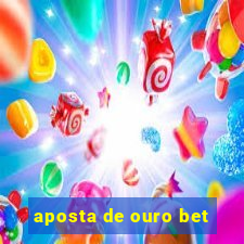 aposta de ouro bet