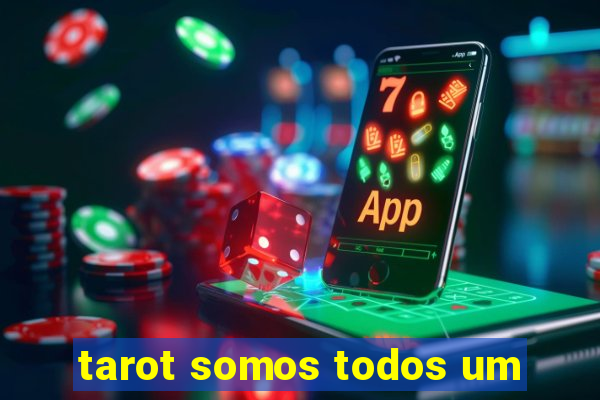 tarot somos todos um