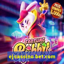 ejcassino bet.com