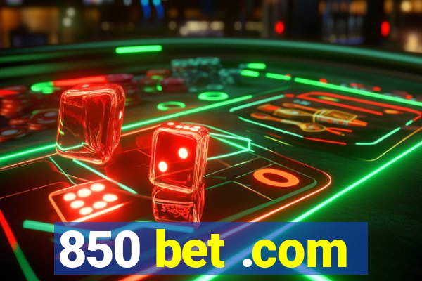 850 bet .com