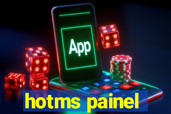 hotms painel