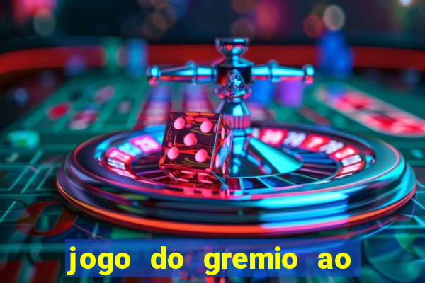 jogo do gremio ao vivo hd