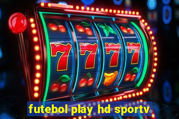 futebol play hd sportv