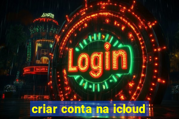 criar conta na icloud