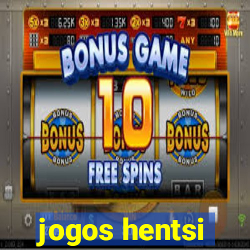 jogos hentsi