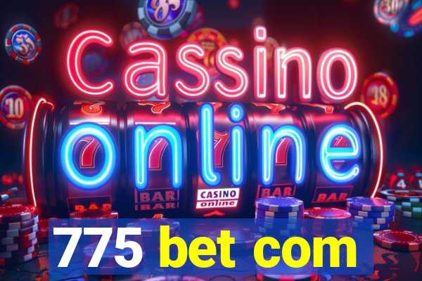 775 bet com