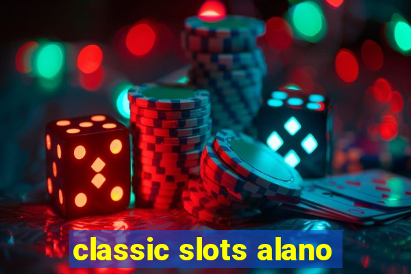 classic slots alano