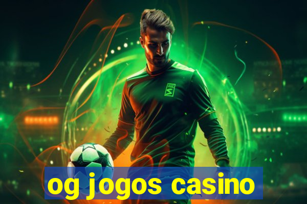 og jogos casino