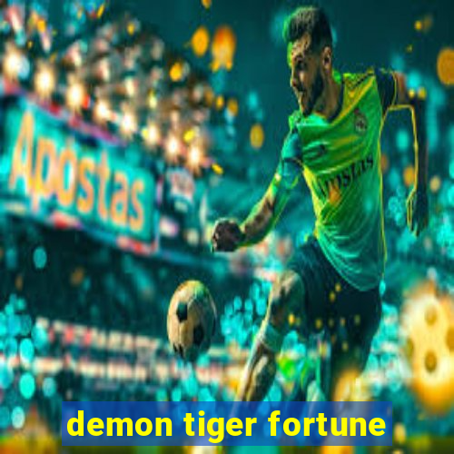 demon tiger fortune