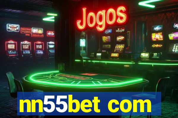 nn55bet com