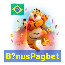 B?nusPagbet