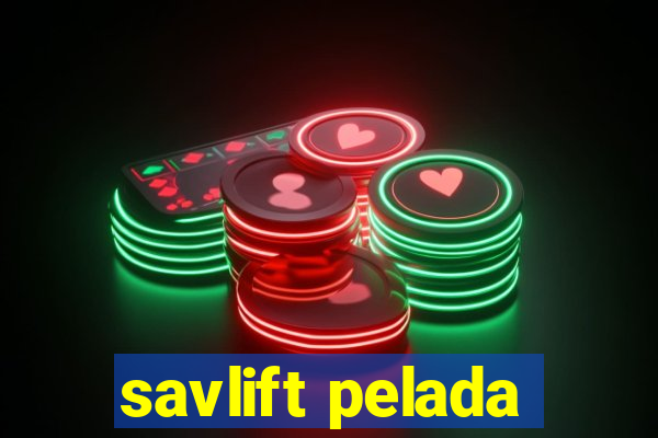 savlift pelada