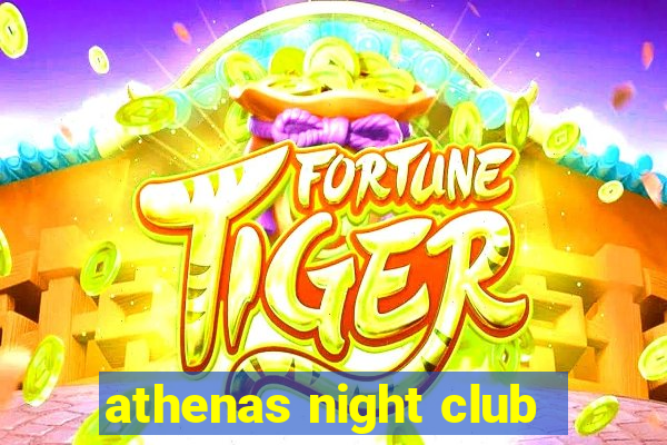 athenas night club