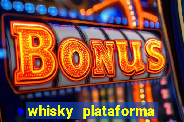 whisky plataforma de jogos