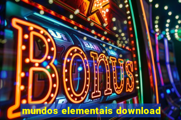 mundos elementais download