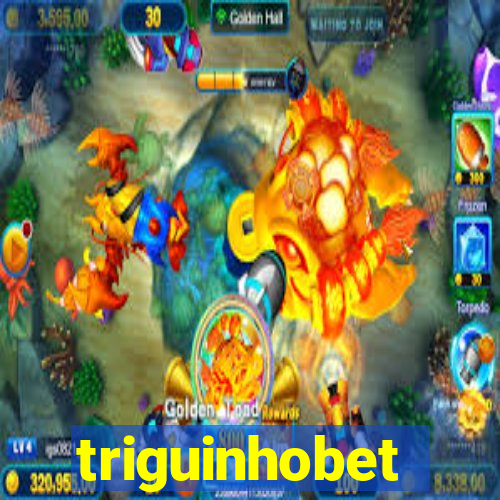 triguinhobet