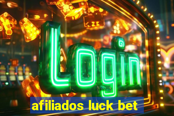 afiliados luck bet