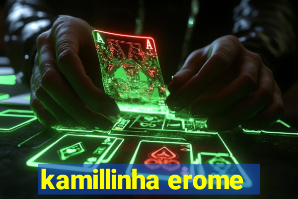 kamillinha erome