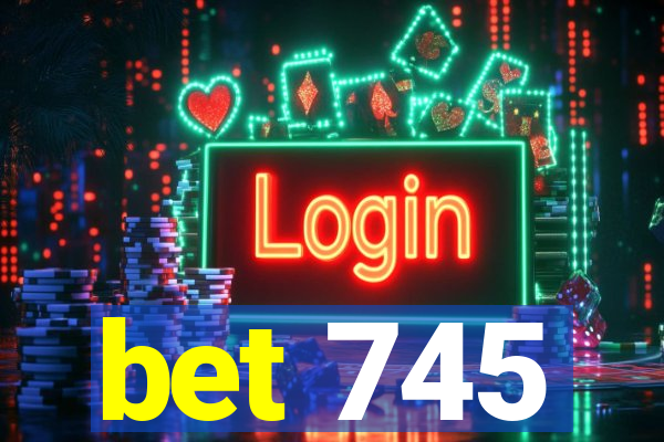 bet 745