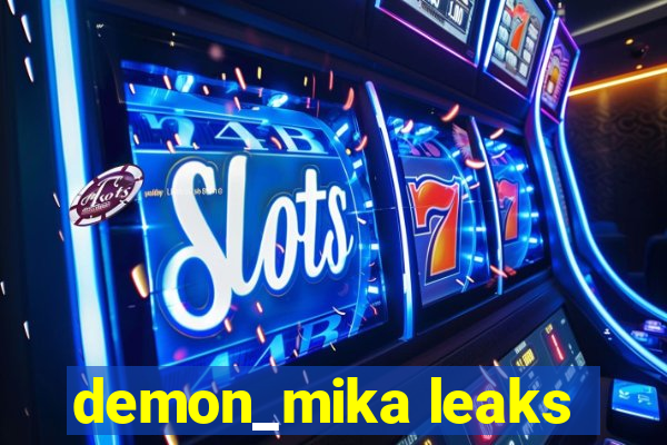 demon_mika leaks