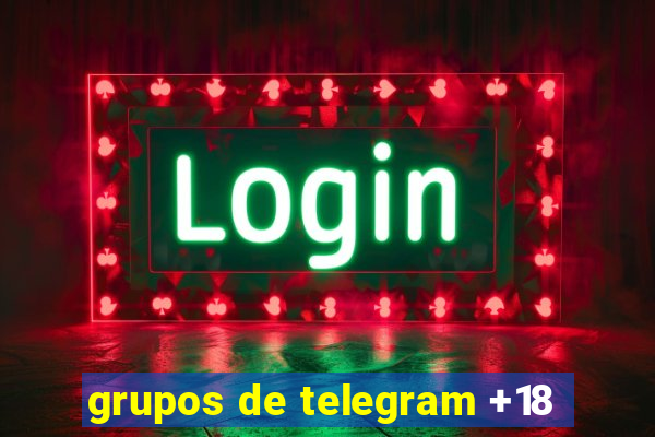 grupos de telegram +18