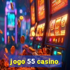 jogo 55 casino