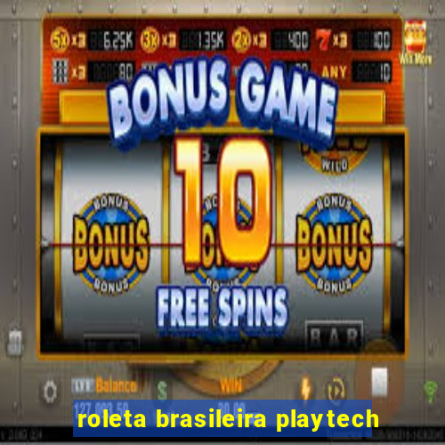 roleta brasileira playtech