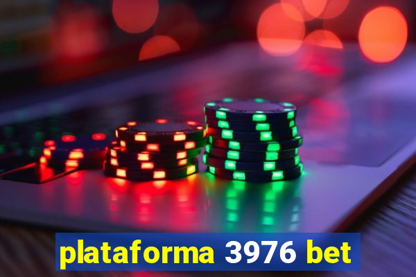 plataforma 3976 bet