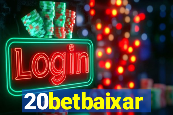 20betbaixar