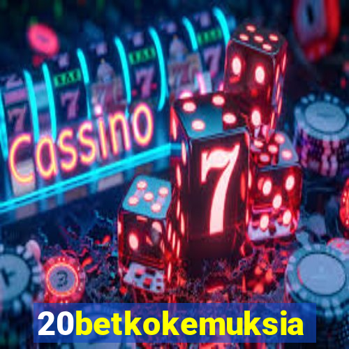 20betkokemuksia