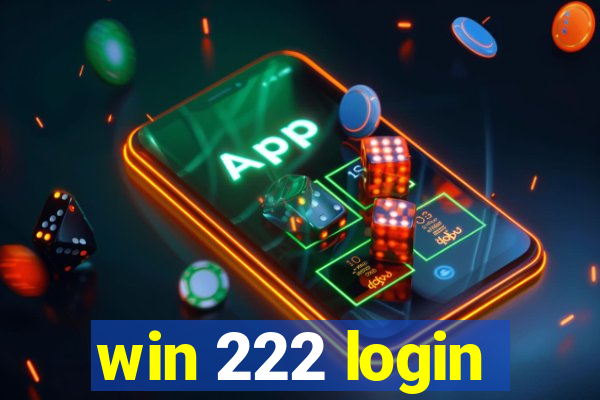 win 222 login