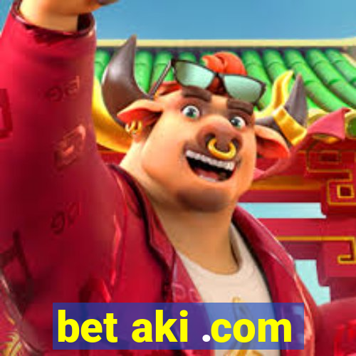 bet aki .com