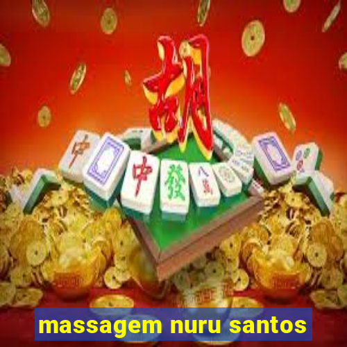 massagem nuru santos