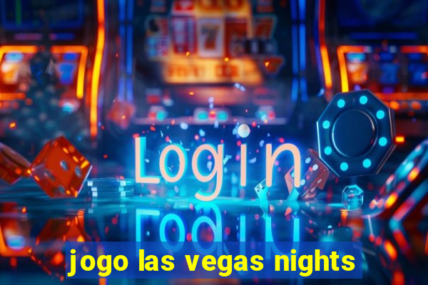 jogo las vegas nights