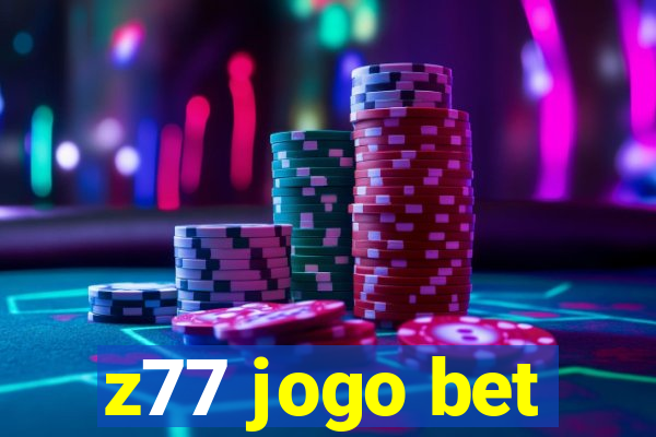 z77 jogo bet