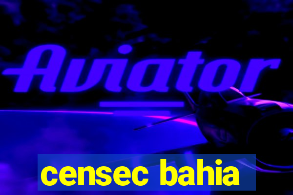 censec bahia