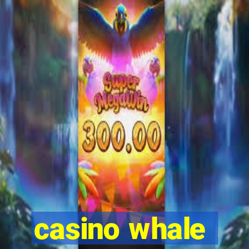 casino whale