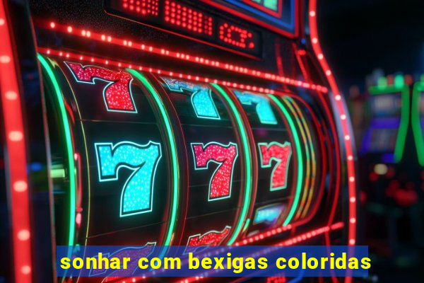 sonhar com bexigas coloridas