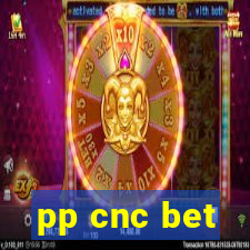 pp cnc bet