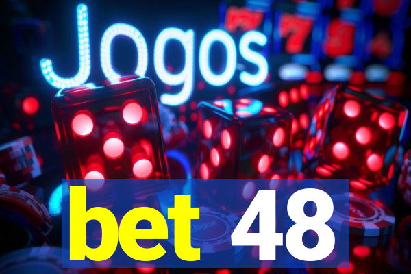 bet 48