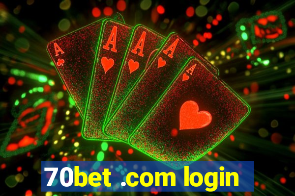 70bet .com login