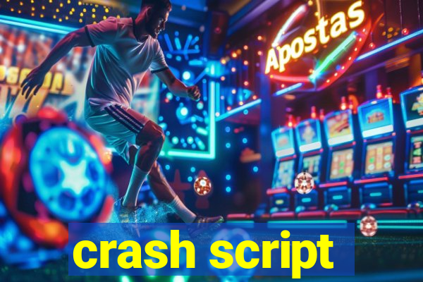 crash script